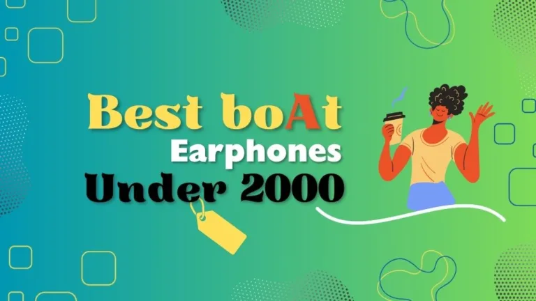 Best boAt earphones under 2000