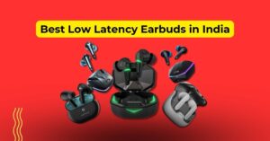 Low latency earbuds