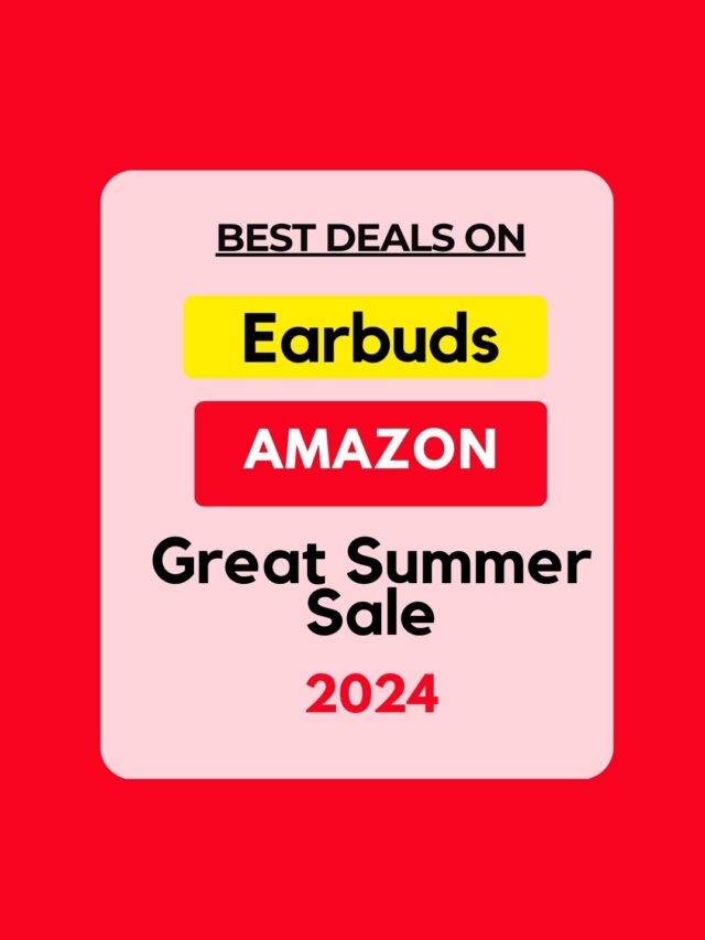 Best Deals on Earbuds Amazon Great Summer sale in India 2024